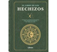 LIBRO DE LOS HECHIZOS, EL: FORMULAS ANTIGUAS Y MODERNAS PARA ATRAER LAS FUERZAS DEL BIEN A SU VIDA