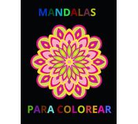 Libro De Mandalas Para Colorear: Geniales y estupendos mandalas, algunos repetidos para hacer y tener diferentes versiones y colores distintos