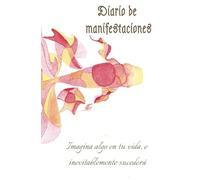 Libro de manifestaciones: atrae tus sueños y multiplica tus ingresos: Cuaderno de manifestación y abundancia: 130 días de afirmaciones positivas y ejercicios de atracción financiera