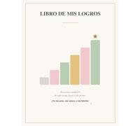 "Libro De Mis Logros": "365 dias para reconocer tus victorias, grandes y pequeñas"