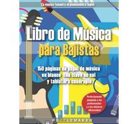 Libro De Música Para Bajistas: 150 Páginas De Papel De Música En Blanco Con Clave De Sol Y Tablatura Cuádruple