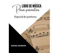 Libro De Música Para Pianistas: Especial De Partituras