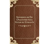 Libro de Oraciones: Senderos de Fe: Oraciones para Guiar el Corazón | Rezos, oraciones católicas, protecciones y peticiones catolicas: Oraciones para ... de Desafío, Oraciones para Calmar el Espíritu