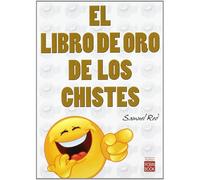 Libro De Oro De Los Chistes, El. Los Mejores Y Más Divertidos Chistes E Historias