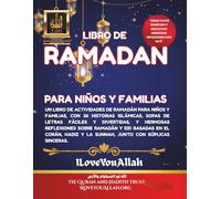 LIBRO DE RAMADÁN PARA NIÑOS Y FAMILIAS: Un libro de actividades de Ramadán para niños y familias, con 36 historias islámicas, sopas de letras fáciles ... basadas en el Corán, Hadiz y la Sunnah, junto