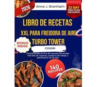 Libro de recetas XXL para freidora de aire COSORI Turbo Tower: Cocina familiar en 10 a 25 minutos: 80 recetas más lista de compras, cuaderno de trabajo y planificación de 32 días
