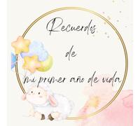 Libro de recuerdos para bebé niño o niña - Diario del primer año de vida, álbum de fotos y memorias de género neutro: Un tierno libro de 72 páginas ... cartas y momentos especiales de tu bebé