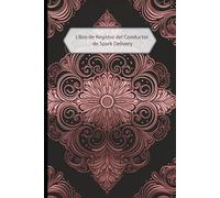 Libro de Registro para Conductores de Spark Delivery - Registro del Conductor para Anotar Kilometraje, Viajes Completados, Propinas Recibidas y ... de Códigos de Puerta y Cazadores de Propinas