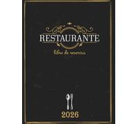 Libro de reservas de restaurante 2026: 2 páginas por día | 72 reservas por día | agenda reservas para cafeterías, hoteles y restaurantes | A4