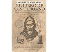 Libro de San Cipriano, Libro Completo de Verdadera Magia o sea Tesoro del Hechicero (English Translation): The Book of Saint Cyprian, Complete Book of Magic or Treasure of the Sorcerer