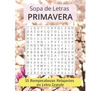 Libro de Sopas de Letras de Primavera: Sopa de Letras para Adultos Mayores con Letra Grande y Fácil de Leer sobre la Primavera, Naturaleza, Jardinería ... de Letras - Regalo para Tiempo Libre y Mas