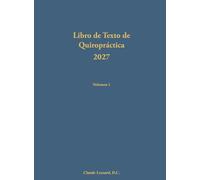 Libro de Texto de Quiropráctica 2027 Volumen 1
