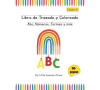 Libro de Trazado y Coloreado de ABC, Números, Formas y Más para Niños de 3 a 5 Años | Cuaderno Todo en Uno para Preescolar y Kindergarten con Más de ... Aprendizaje Temprano y Práctica de Escritura