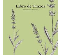 Libro de Trazos para Adultos - Edición Botánica Primavera: Libro de Colorear Inverso con 15 Ilustraciones Originales de Flores de Primavera para Aliviar el Estrés y Practicar Mindfulness