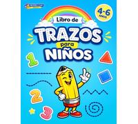 Libro de Trazos para Niños de 4 a 6 Años: Cuaderno de preescritura con líneas, formas y números para desarrollar la motricidad fina, mejorar la ... preparar a los niños para aprender a escribir
