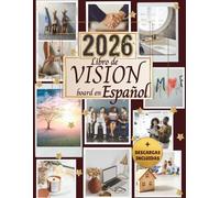 Libro de Vision Board en Español: Crea tu Tablero de Sueños con Afirmaciones, Imágenes Estéticas, Recortes de Manifestación y Frases Motivacionales para Mujeres y Hombres
