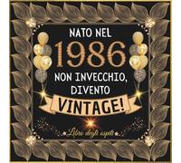 Libro degli ospiti - 1986: Buon Compleanno 40 Anni - Regalo e decorazioni per uomo e donna - 100 pagine Per Congratulazioni, Auguri e Foto