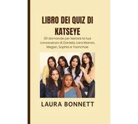 LIBRO DEI QUIZ DI KATSEYE: 101 domande per testare la tua conoscenza di Daniela, Lara Manon, Megan, Sophia e Yoonchae