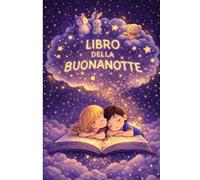 Libro della buonanotte: 30 mini fiabe della buonanotte, dove ogni animaletto vive una piccola avventura e lascia una morale che resta anche quando le luci si spengono. mini-quiz finali.