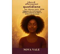 Libro di affermazioni quotidiane per donne nere 2026: Saggezza che ti aiuterà a superare le sfide e a brillare con sicurezza