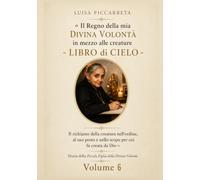 LIBRO DI CIELO LUISA PICCARRETA: VOLUME 6