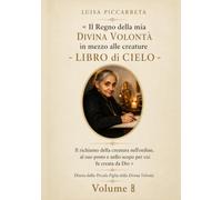 LIBRO DI CIELO LUISA PICCARRETA: VOLUME 8