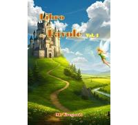 Libro di Favole Vol. 1: Favole per bambini della buonanotte, Con Splendide Illustrazioni a Colori, Favole Avvincenti, Educative e Ricche di ... bambini della buonanotte, Fiabe per Bambini