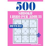 Libro di Puzzle Difficili per Adulti - Giochi Mentali, Rompicapi Logici e Sfide Intellettuali (500 Puzzle): Metti alla Prova la Tua Mente con 500 ... - Logica, Rompicapi e Allenamento Mentale