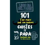 Libro dia del padre: 101 Chistes tan malos que son buenos de papá, regalos para papá, libro personalizado papá, regalo original papá