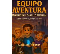 libro infantil interactivo: Equipo Aventura: Misterio en el Castillo Medieval