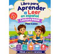 Libro para aprender a leer en español: Lectura inicial paso a paso para niños de 4 a 6 años: aprende fonemas, forma sílabas y palabras, y desarrolla la comprensión lectora