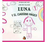 Libro Para Aprender a Leer en Letra MAYÚSCULA (a partir de 5 años) (Nivel 0) LUNA Y EL CUADERNO MÁGICO: (Colección Luna, Libro 1)