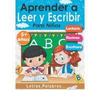 Libro Para Aprender a Leer y Escribir en Español ( Kindergarten Workbook In Spanish ): Escribir Letras, Palabras (PRESCHOOL / WORKBOOK / ACTIVITIES) Siglos 5+ / 100+ PÁGINAS Y CERTIFICACIÓN