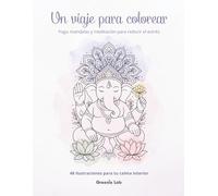 Libro para Colorear Adultos Antiestrés - Yoga, Mandalas y Frases Inspiradoras para Mindfulness y Relajación - 48 Dibujos Espirituales para Mujeres