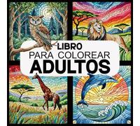 Libro para colorear adultos: Un viaje relajante al corazón del arte y la serenidad