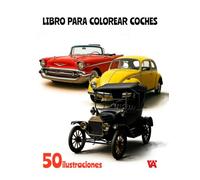 Libro para Colorear Coches: Un libro para colorear con 50 ilustraciones únicas de coches, perfecto para relajarse y disfrutar creativamente.