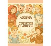 Libro para Colorear: Cuentos Clásicos: 40 Dibujos de Los Cuentos Clásicos para Niños de 3 a 9 Años