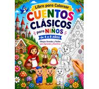Libro para Colorear Cuentos Clásicos para Niños de 4 a 8 Años: Dibujos Grandes y Fáciles para Leer y Colorear Cuentos (2 en 1)