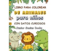 Libro para Colorear de Animales para Niños con Datos Curiosos: Diviértete Coloreando más de 50 Animales Mientras Aprendes Datos Sorprendentes Sobre ... Educativa y Creativa para Niños de 4 a 8 Años