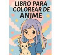 Libro para Colorear de Anime: Para todos los que aman el anime - para relajarse y ser creativos