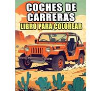 Libro Para Colorear De Coches De Carreras: Páginas De Coches Deportivos Geniales Automotores Antiguos Autos Clásicos Automóviles Retro Vehículos ... Del Estrés | Niño Adulto Adolescente Mayores