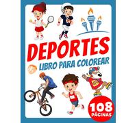 Libro Para Colorear De Deportes Para Niños Pequeños, Niños, Personas Mayores Y Adultos: ¡Más De 100 Páginas Simples Y Grandes! ¡Descubre El Atleta Que Llevas Dentro O Encuentra Tu Amor Por Los Deporte