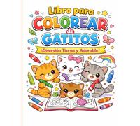 Libro para colorear de gatitos: Disfruta sin pantallas