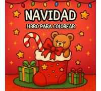 Libro para Colorear de Navidad: Páginas de colorear fáciles y con líneas gruesas con Papá Noel, muñecos de nieve, árboles de Navidad y adorables diseños festivos para niños, adolescentes y adultos