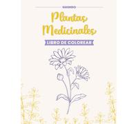 Libro para colorear de plantas medicinales y comestibles: Más de 30 ilustraciones de plantas medicinales y hierbas para colorear.