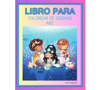 LIBRO PARA COLOREAR DE SIRENAS CON AFIRMACIONES POSITIVAS: Actividades ABC