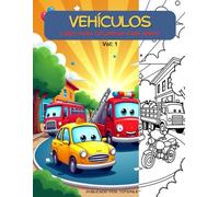 Libro para Colorear de Vehículos para Niños: Coches, Camiones y Más - Volumen 1: Páginas educativas para colorear y aprender los nombres de los vehículos