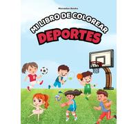 Libro para Colorear Deportes: Libro para Niños de 4 a 10 Años - 35 ilustraciones de deportes y 3 páginas para dibujar y dejar volar la imaginación - divertido, educativo y creativo
