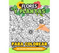 Libro Para Colorear Flores Hermosas Para Adolescentes Y Adultos: Y También: Plantas, Paisajes Y Motivos Florales