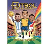 Libro para Colorear Fútbol - Estrellas y Leyendas: Jugadores icónicos, partidos legendarios y escenas de acción para fanáticos del fútbol de todas las edades